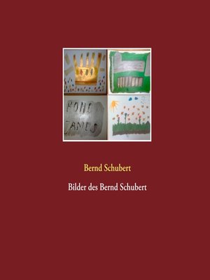 cover image of Bilder des Bernd Schubert